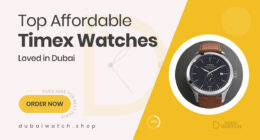 Affordable and Stylish Timex Watches Popular in Dubai