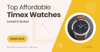 Affordable and Stylish Timex Watches Popular in Dubai