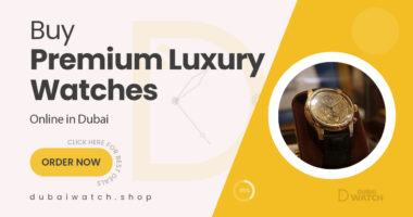 Buy Luxury Watches Online in Dubai – Premium Brands at Best Prices