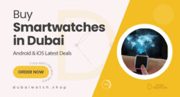 Buy Smartwatches in Dubai – Latest Models for Android & iOS