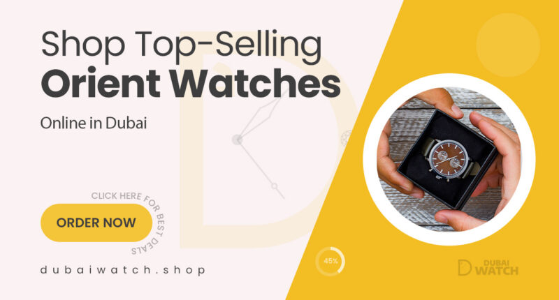 Explore the Elegance: Best-Selling Orient Watches in Dubai