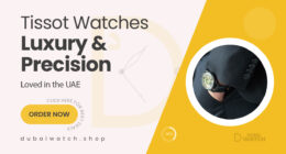 Luxury Meets Precision: Tissot Watches Loved in the UAE
