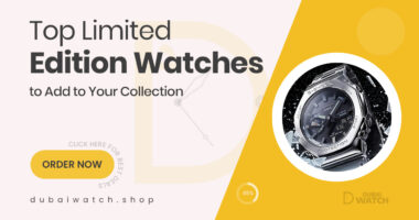 Must-Have Limited Edition Watches Worth Adding to Your Collection Today