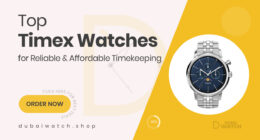Must-Have Timex Watches for Reliable and Affordable Timekeeping