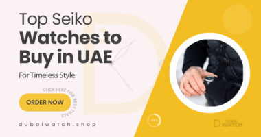 Timeless Value: Must-Have Seiko Watches in UAE