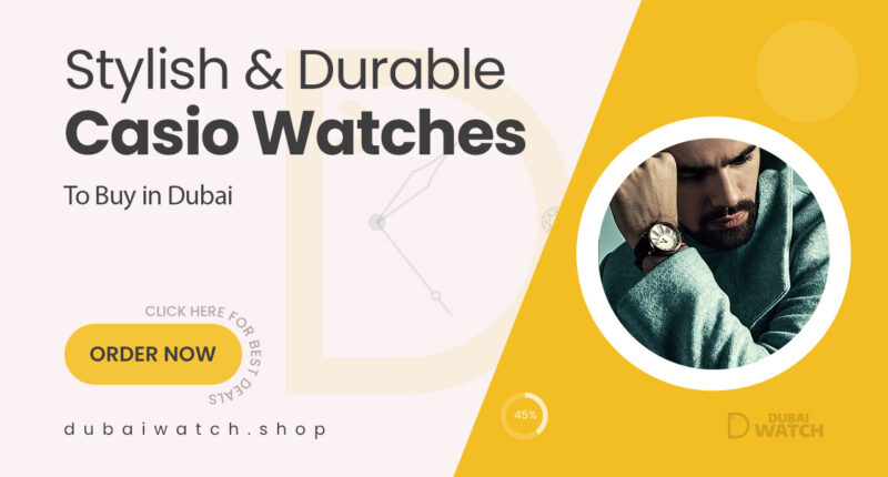 Top Casio Watches in Dubai for Everyday Style & Durability