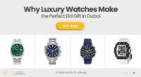 Why a Luxury Watch is the Ultimate Gift for Eid in Dubai